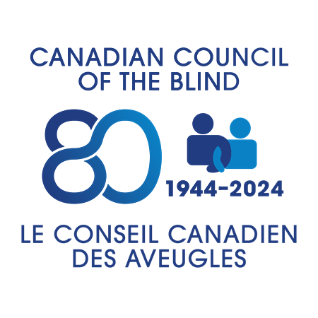 Canadian Council of the Blind (80 Years' Logo) - Le Conseil Canadien des Aeugles (Logo des 80 ans)