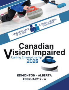 Cover page for the 2026 Canadian Vision Impaired Curling Championship. At the top within blue and teal borders is an image of a person curling on the ice with a red curling rock. On the banner below is the CCB logo. Below, bold black and blue text reads: Canadian Vision Impaired Curling Championship 2026. At the bottom on the right side of the text is a graphic of a blue curling rock. Below, bold and capitalized text in black reads Edmonton - Alberta, February 2 - 6. A blue and black banner decorates the bottom right edge of the page.