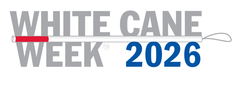 Large, capitalized text in grey reads: "White Cane Week" with the year 2026 in blue. A graphic of a white cane with a red stripe on the left sits horizontally in between the words "White Cane" and "Week 2026" which are divided on 2 separate lines.
