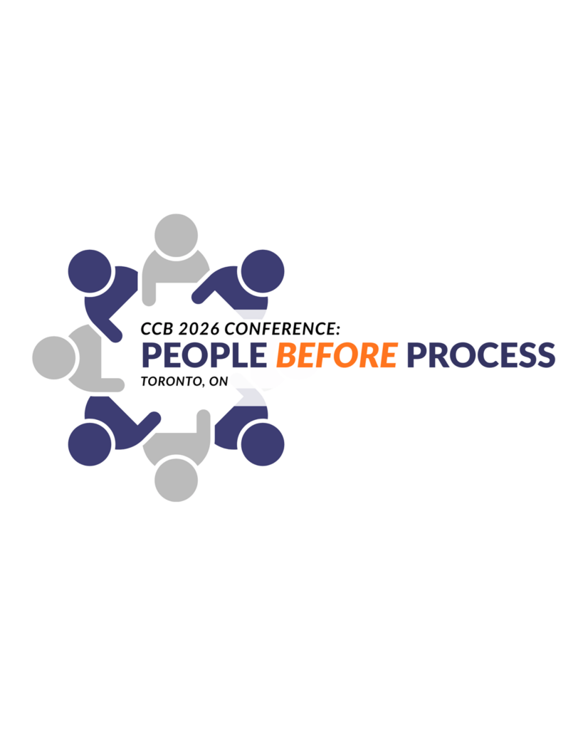 CCB 2026 Conference logo showing stylized figures in a circle beside the text “PEOPLE BEFORE PROCESS,” with “BEFORE” in orange and “Toronto, ON” below. | Logo de la conférence 2026 de la CCB montrant des figures stylisées en cercle à côté du texte « PEOPLE BEFORE PROCESS », avec « BEFORE » en orange et « Toronto, ON » en dessous.